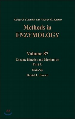 Enzyme Kinetics and Mechanism, Part C: Intermediates, Stereochemistry, and Rate Studies: Volume 87