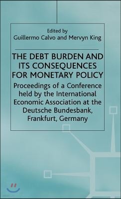 The Debt Burden and Its Consequences for Monetary Policy