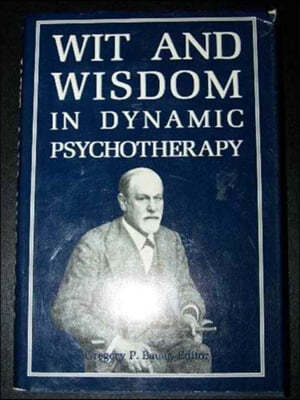 Wit and Wisdom in Dynamic Psychotherapy