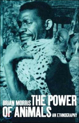 The Power of Animals: An Ethnography