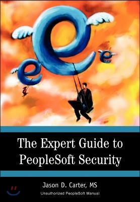 The Expert Guide to PeopleSoft Security