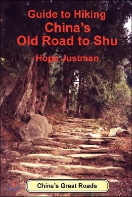 Guide to Hiking China's Old Road to Shu