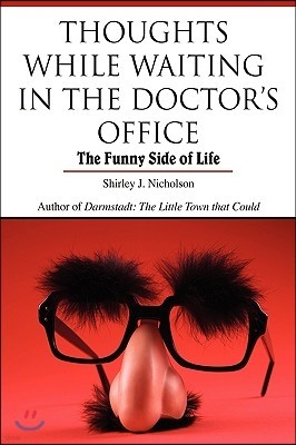 Thoughts While Waiting in the Doctor's Office: The Funny Side of Life