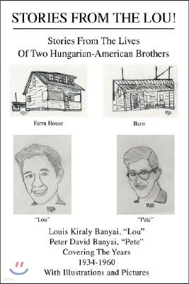 Stories from the Lou!: Stories from the Lives of Two Hungarian-American Brothers