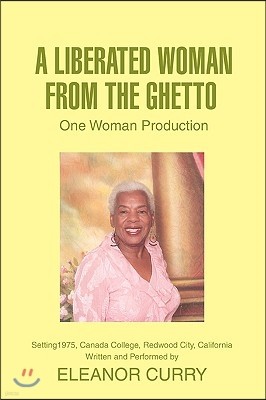 A Liberated Woman from the Ghetto: One Woman Production