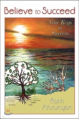 Believe to Succeed: Nine Keys to Success