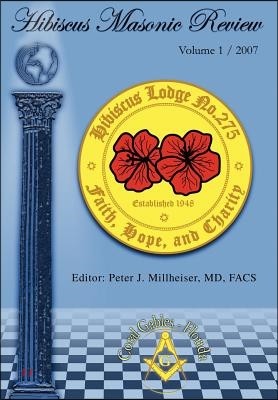 Hibiscus Masonic Review: Volume 1 / 2007