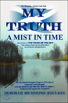 My Truth A Mist In Time