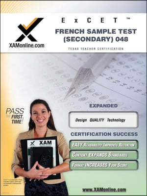 Excet French Sample Test (Secondary) 048 Teacher Certification Test Prep Study Guide