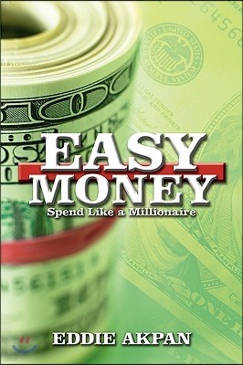 Easy Money: Spend Like a Millionaire