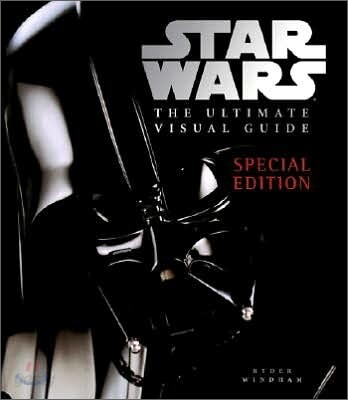 The Ultimate Visual Guide to Star Wars : Special Edition