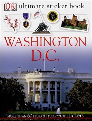 Ultimate Sticker Book: Washington, D.C.: More Than 60 Reusable Full-Color Stickers [With Stickers]