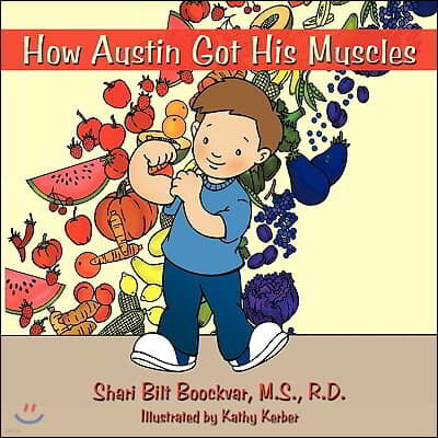 How Austin Got His Muscles