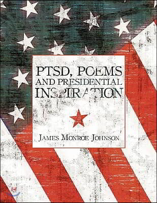 PTSD, Poems And Presidential Inspiration