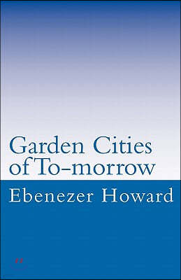 Garden Cities of To-morrow