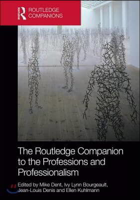 Routledge Companion to the Professions and Professionalism