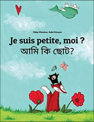 Je suis petite, moi ? ??? ?? ????: Un livre d'images pour les enfants (Edition bilingue francais-benga