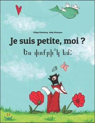 Je suis petite, moi ? ?? ??????? ??: Un livre d'images pour les enfants (Edition bil