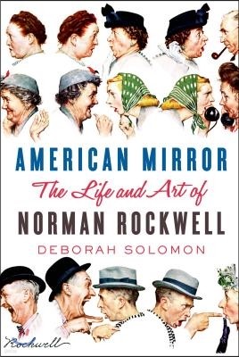 American Mirror: The Life and Art of Norman Rockwell