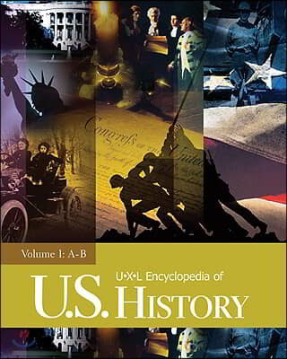 U-X-L Encyclopedia of U.S. History: 8 Volume Set