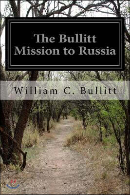 The Bullitt Mission to Russia