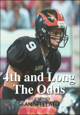 4th and Long the Odds: My Journey