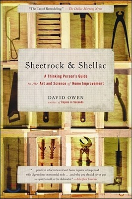 Simon & Schuster Sheetrock & Shellac: A Thinking Person's Guide to the Art and Science of Home Improvement