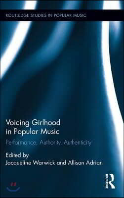 Voicing Girlhood in Popular Music