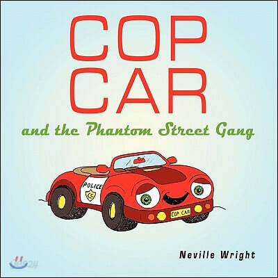 Cop Car: And the Phantom Street Gang