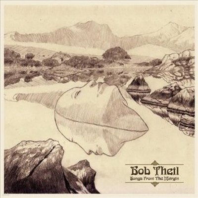 Bob Theil - Songs From The Margin (LP)