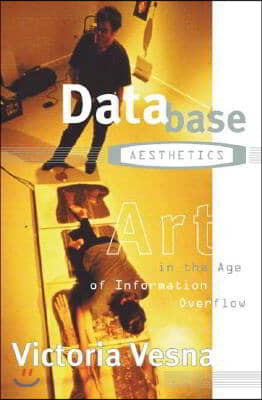 Database Aesthetics: Art in the Age of Information Overflow Volume 20