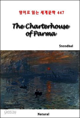 The Charterhouse of Parma - 영어로 읽는 세계문학 447