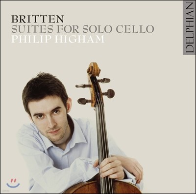 Philip Higham 긮ư:  ÿ  1-3 - ʸ  (Britten: Suites for Cello Solo, Nos. 1-3)