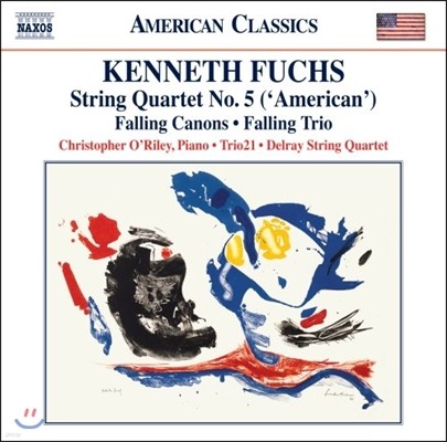 Christopher ORiley ɳ׽ ġ:   5 Ƹ޸ī,  ĳ (Kenneth Fuchs: American Quartet, Falling Canons, Falling Trio)