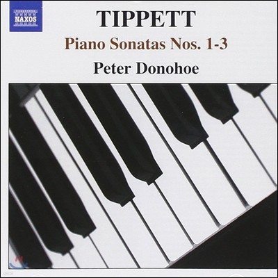Peter Donohoe 마이클 티펫: 피아노 소나타 1-3번 (Michael Tippett: Piano Sonatas Nos.1-3)