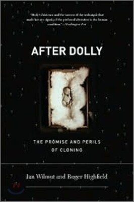 After Dolly: The Promise and Perils of Cloning