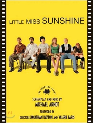 Little Miss Sunshine: The Shooting Script