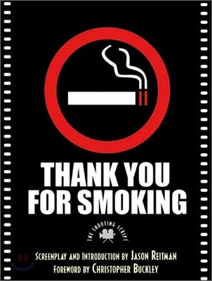 Thank You for Smoking : The Shooting Script