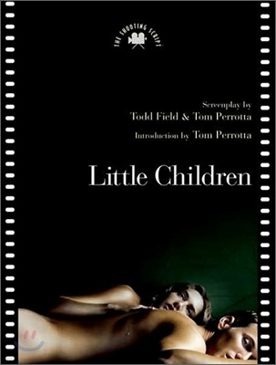 Little Children: The Shooting Script