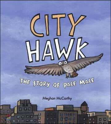 City Hawk: The Story of Pale Male