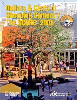Dollars & Cents of Shopping Centers(r)/The Score(r) 2006