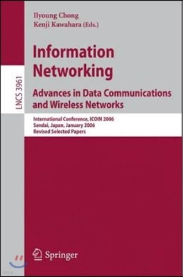 information Networking: Advances in Data Communications and Wireless Networks: International Conference, ICOIN 2006, Sendai, Japan, January 16