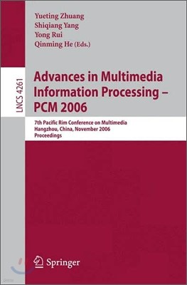 Advances in Multimedia Information Processing - Pcm 2006: 7th Pacific Rim Conference on Multimedia, Hangzhou, China, November 2-4, 2006, Proceedings