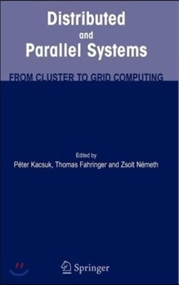 Distributed and Parallel Systems: From Cluster to Grid Computing