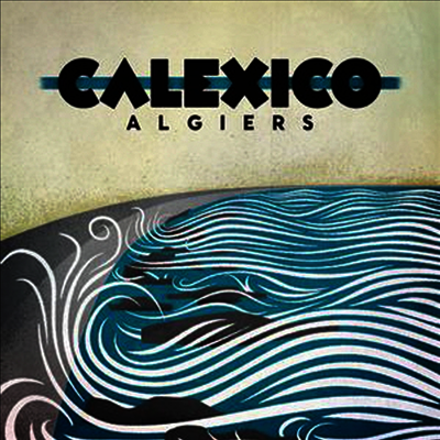 Calexico - Algiers (Vinyl LP)