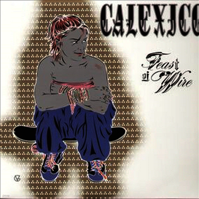 Calexico — Feast Of Wire 앨범 커버