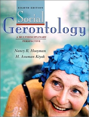 Social Gerontology : A Multidisciplinary Perspective