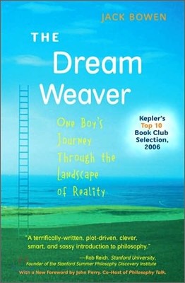 The Dream Weaver: One Boy's Journey Through the Landscape of Reality