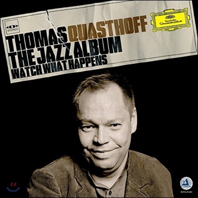 찰리 채플린,Michel Legrand,Stevie Wonder,Thomas Quasthoff,George Gershwin — Thomas Quasthoff 토마스 크바스토프 - 재즈 앨범 (The Jazz Album - Watch What Happens) 앨범 커버