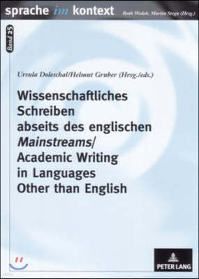 Wissenschaftliches Schreiben Abseits Des Englischen Mainstreams- Academic Writing in Languages Other Than English